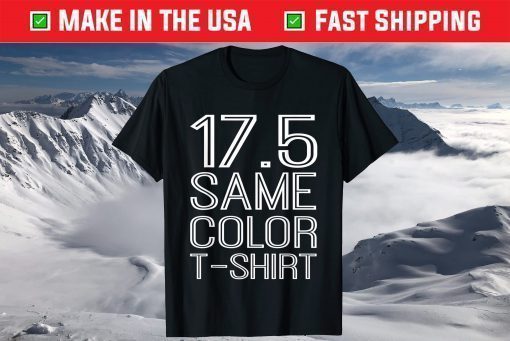 17.5 Same Color T-Shirt Basic Custome T-Shirts