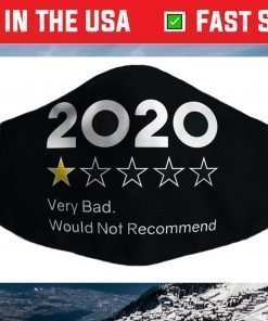2020 One Star Very Bad Would Not Recommend 2020 Face Mask