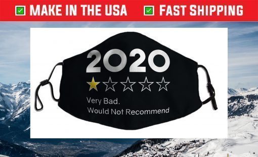 2020 One Star Very Bad Would Not Recommend 2020 Face Mask