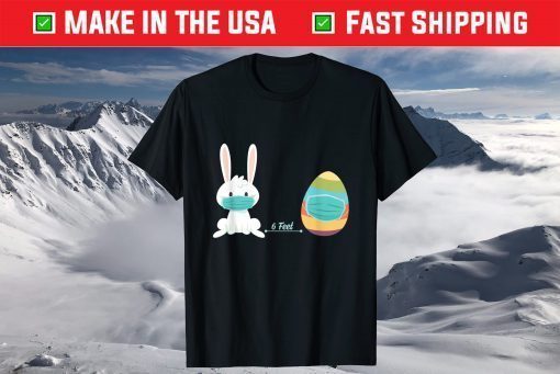 6 Feet Social Distancing Easter Eggs 2021 T-Shirt