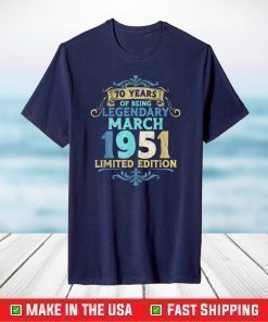 70 Birthday 1951 March 70 Birthday T-Shirt