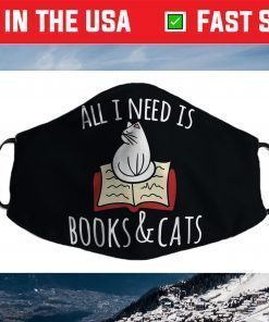 All I need is books & Cats Face Mask