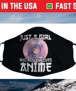 Anime Girl Merch Otaku Gift Just A Girl Who Loves Anime Filter Face Mask