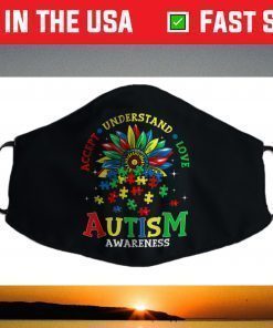 Autism Awareness Shirts Accept Understand Love Autism Mom Face Mask