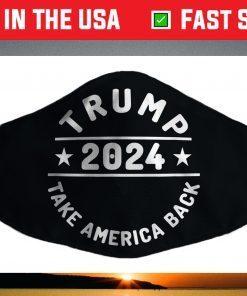 Awesome Trump 2024 Take America Back Face Mask