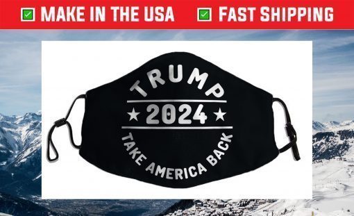 Awesome Trump 2024 Take America Back Face Mask