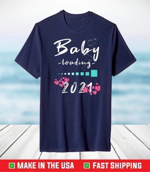 Baby Loading 2021 - Expectant Mother Pregnancy T-Shirt