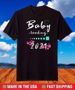 Baby Loading 2021 - Expectant Mother Pregnancy T-Shirt