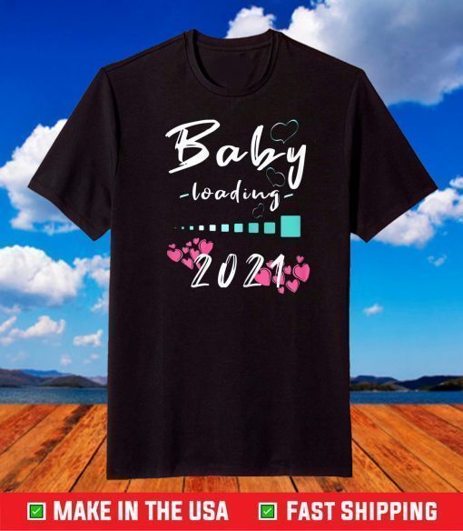 Baby Loading 2021 - Expectant Mother Pregnancy T-Shirt