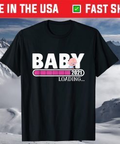 Baby Loading 2021 Pregnancy Shirt Announcement New Parents T-Shirt