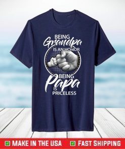 Being Grandpa Is An Honor Being PaPa is Priceless, Gift Dad T-Shirt