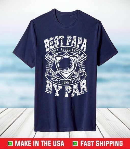 Best Papa By Par Funny Golf Father's Day Grandpa T-Shirt