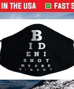 Biden Is Not My President Eye Chart Face Mask