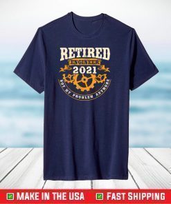 Cool 2021 Retired Engineer T-Shirt