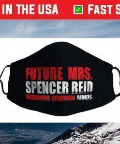 Criminal Minds Future Mrs. Spencer Reid Face Mask