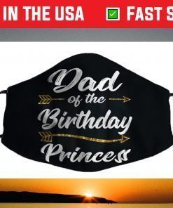 Dad of the Birthday Princess Father Daddy Papa Face Mask