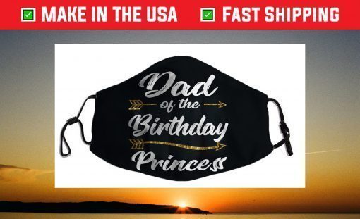 Dad of the Birthday Princess Father Daddy Papa Face Mask