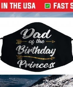 Dad of the Birthday Princess Father Daddy Papa Face Mask