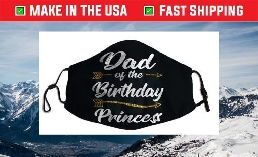 Dad of the Birthday Princess Father Daddy Papa Face Mask