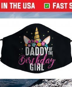 Daddy Of The Birthday Girl Father Gift Unicorn Birthday Face Mask