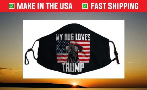 Dogs For Trump My Dog Loves Trump 2024 Conservative Face Mask