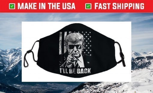 Donald Trump 2024 - I'll Be Back Face Mask