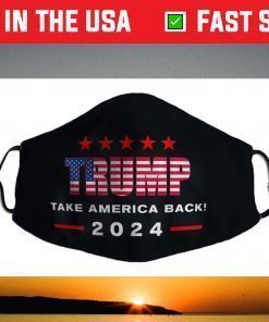 Donald Trump 2024 Take America Back Election - The Return Face Mask