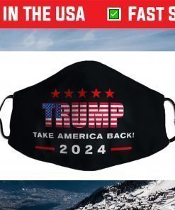 Donald Trump 2024 Take America Back Election - The Return Face Mask