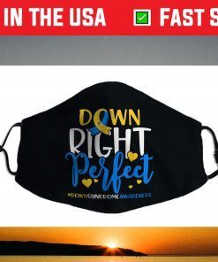 Down Syndrome Awareness Shirt Down Right Perfect Face Mask