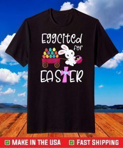 EGGCITED FOR EASTER Bunny Egg Hunt Christian Toddler Girls Classic T-Shirt