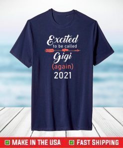 Excited To Be Gigi Again 2021 Mother's Day T-Shirt