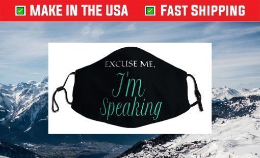 Excuse Me I'm Speaking Funny Kamala Harris Joe Biden Trump Face Mask