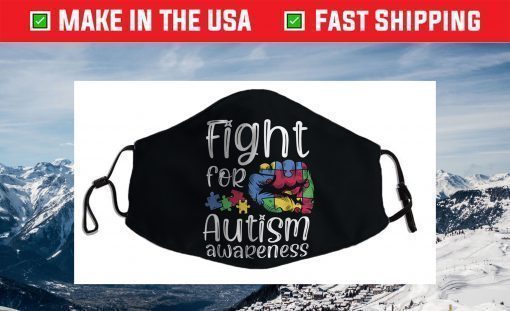 Fight For Autism Awareness World Autism Awareness Day 2021 Face Mask