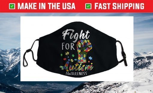 Fight For Autism Awareness World Autism Awareness Day Face Mask