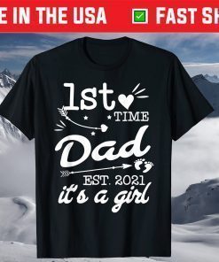 First Time Dad Est 2021 Its A Girl New Dad Father T-Shirt