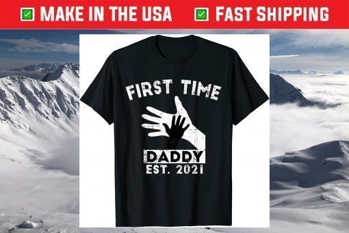 First Time Daddy New Dad Est 2021 Fathers Day T-Shirt