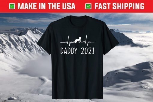 First Time Father New Dad Expecting Daddy 2021 T-Shirt