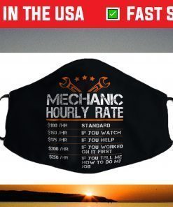 Funny Mechanic Hourly Rate Gift Shirt Labor Rates Face Mask