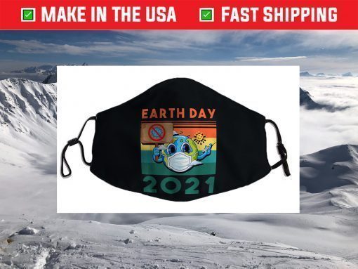 Funny Planet Earth Wearing Mask - Earth Day 2021 Face Mask