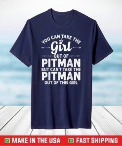 Girl Out Of PITMAN NJ NEW JERSEY Gift Funny Home Roots USA T-Shirt