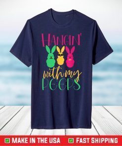 Girls Hangin With My Peeps Little Cute Bunny Easter Family T-Shirt