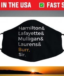 Hamilton, Laurens, Lafayette, Mulligan, Burr, Sir Face Mask