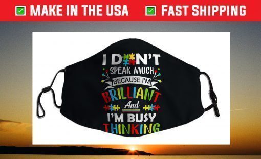 I Dont Speak Much Brilliant Gift Autism Autistic Face Mask