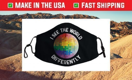 I See The World Differently Autism Awareness Face Mask