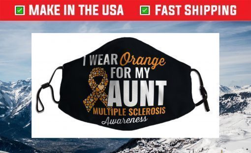 I Wear Orange For My Aunt MS Awareness Face Mask