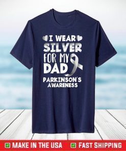 I Wear Silver For My Dad Support Daddy Parkinson's Awareness T-Shirt