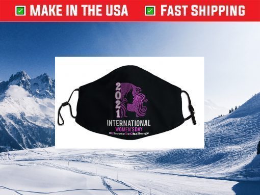 International Women's Day 2021 Choose To Challenge Face Mask