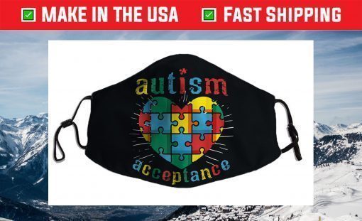 Kids Autism Quote Awareness Month 2021 Autistic Acceptance Face Mask