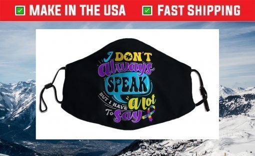 Kids Autism Speak Quote Awareness Month 2021 Autistic Ribbon Face Mask