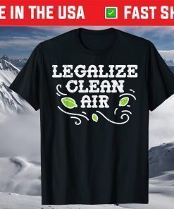 Legalize Clean Air Earth Day 2021 Environment Lover T-Shirt